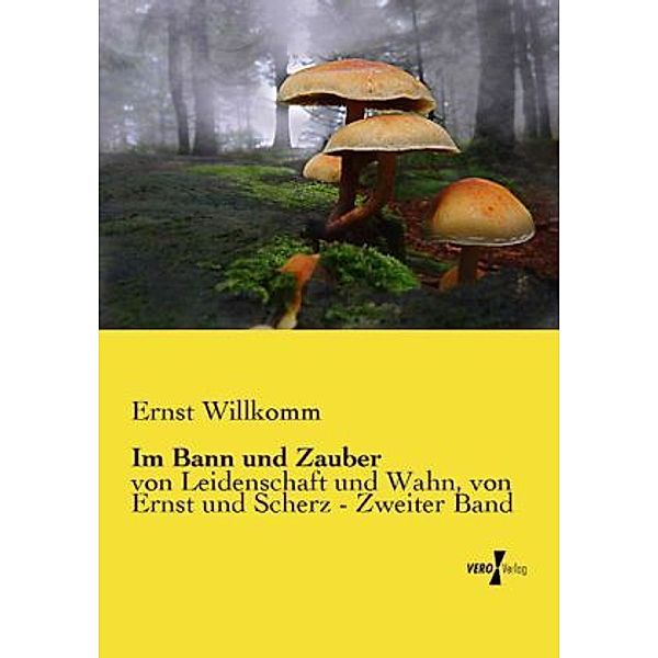 Im Bann und Zauber, Ernst Willkomm