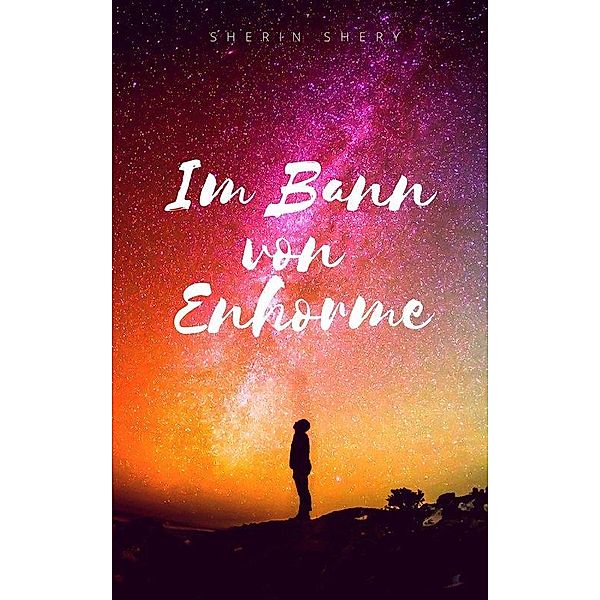 Im Bann von Enhorme - Verfluchte Welt, Sherin Kumnick