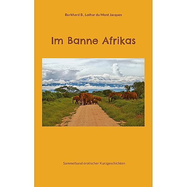 Im Banne Afrikas, Burkhard B., Lothar du Mont Jacques
