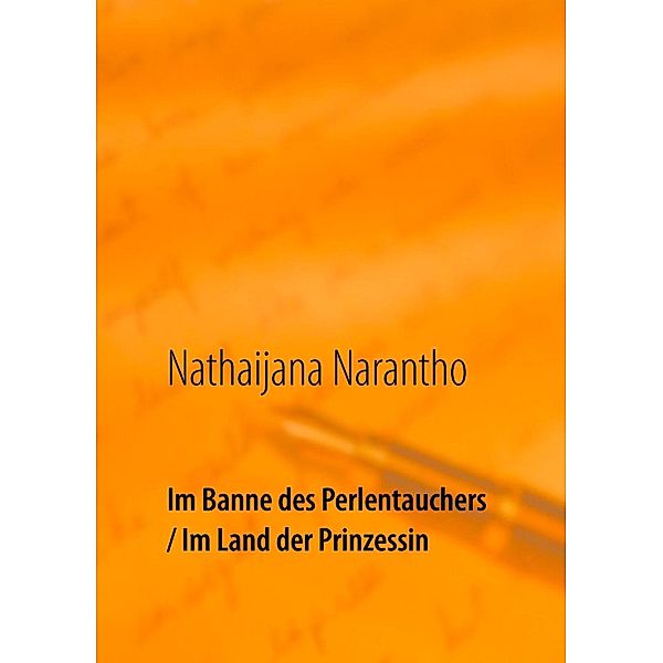 Im Banne des Perlentauchers / Im Land der Prinzessin, Nathaijana Narantho