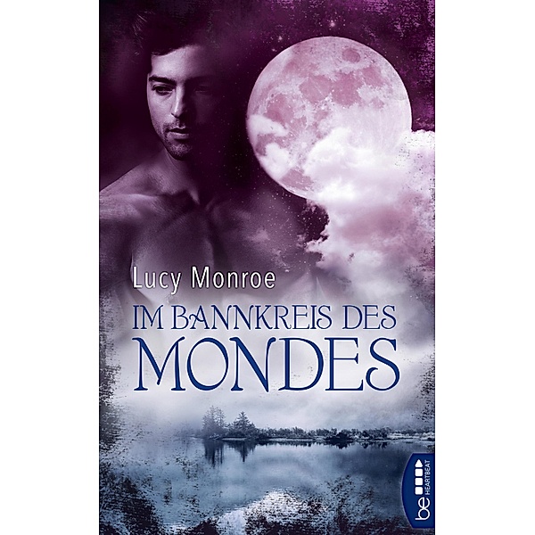Im Bannkreis des Mondes / Children of the Moon - Paranormal Romance Bd.2, Lucy Monroe