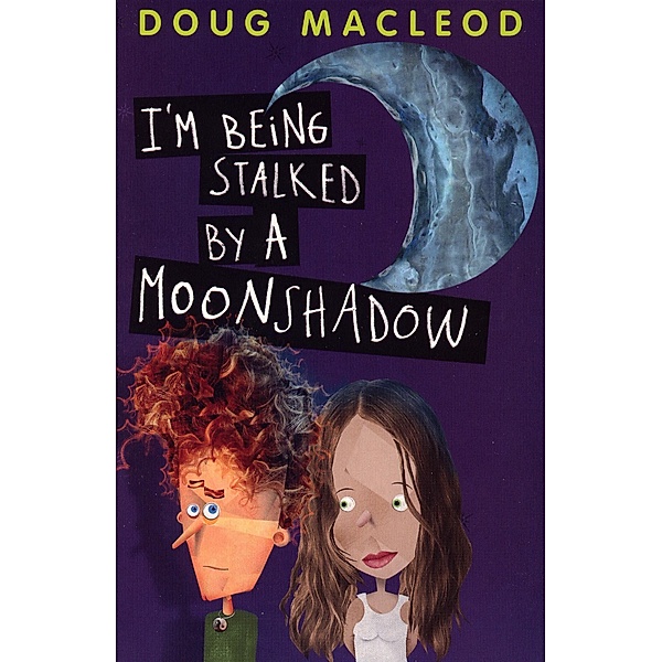 I'm Being Stalked by a Moonshadow, Doug MacLeod