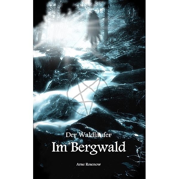 Im Bergwald, Arne Rosenow