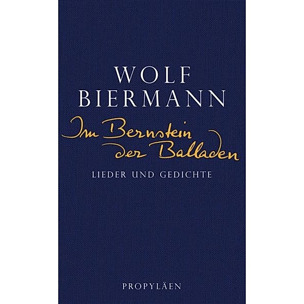 Im Bernstein der Balladen, Wolf Biermann