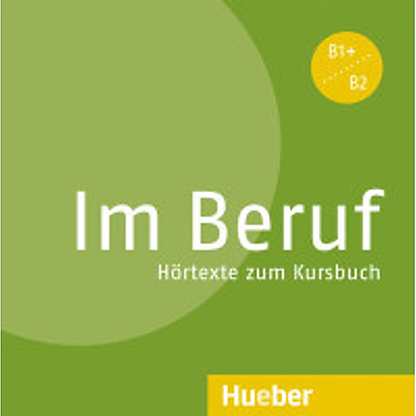 Im Beruf: Audio-CD zum Kursbuch, Annette Müller, Sabine Schlüter