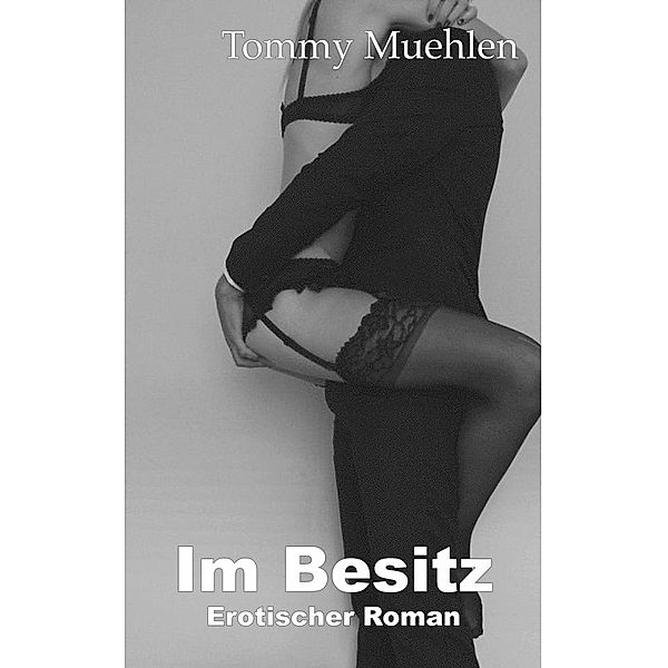 Im Besitz, Tommy Muehlen