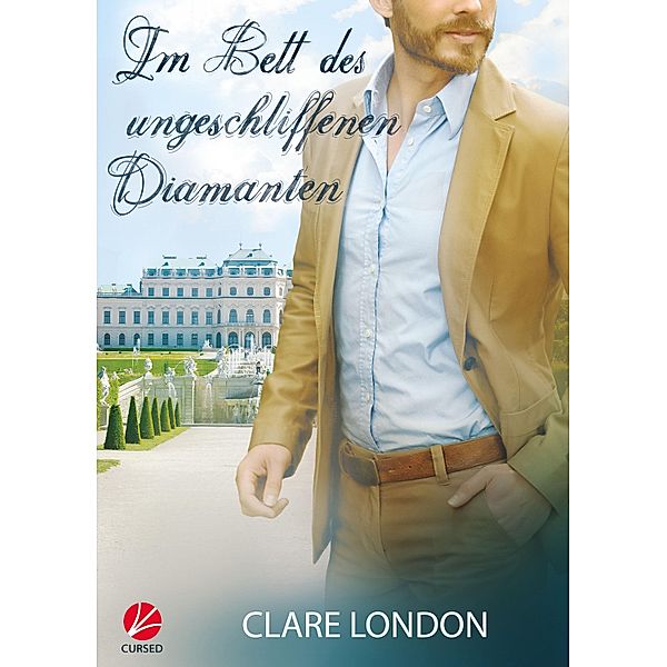 Im Bett des ungeschliffenen Diamanten, Clare London