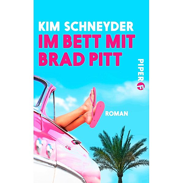 Im Bett mit Brad Pitt / Piper Humorvoll, Kim Schneyder