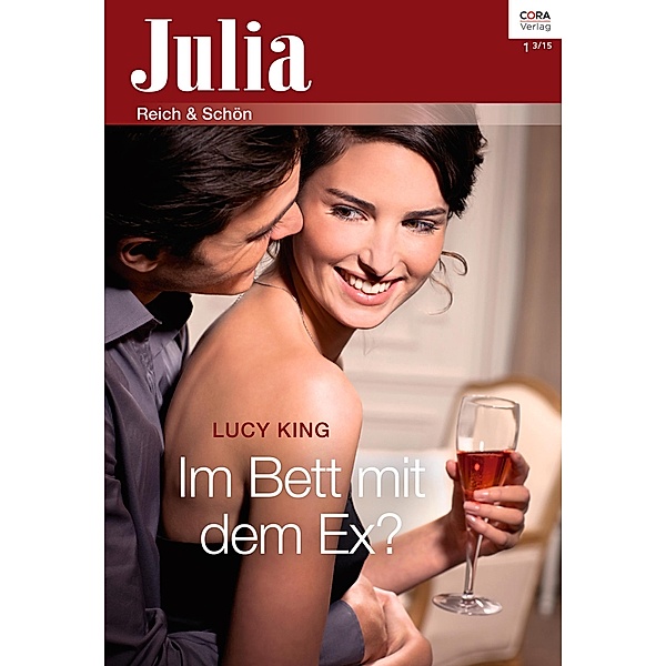 Im Bett mit dem Ex? / Julia (Cora Ebook) Bd.0001, Lucy King