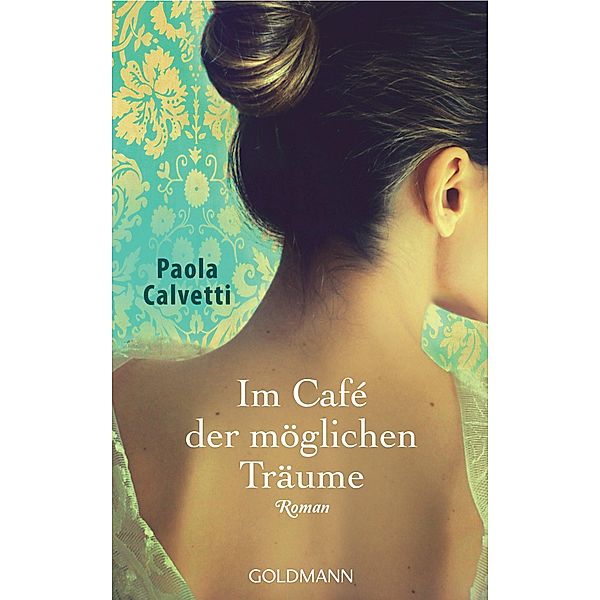 Im Café der möglichen Träume, Paola Calvetti