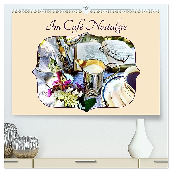 Im Café Nostalgie (hochwertiger Premium Wandkalender 2025 DIN A2 quer), Kunstdruck in Hochglanz, Calvendo, Eva Ola Feix