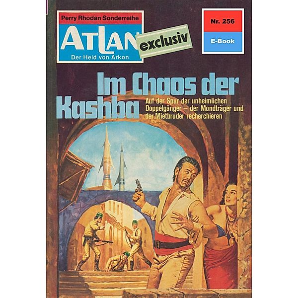 Im Chaos der Kashba (Heftroman) / Perry Rhodan - Atlan-Zyklus Der Held von Arkon (Teil 2) Bd.256, Hans Kneifel