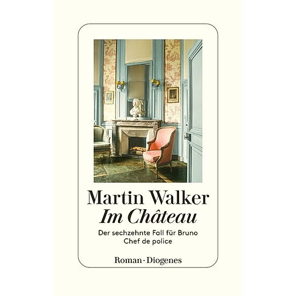 Im Château / Bruno, Chef de police Bd.16, Martin Walker