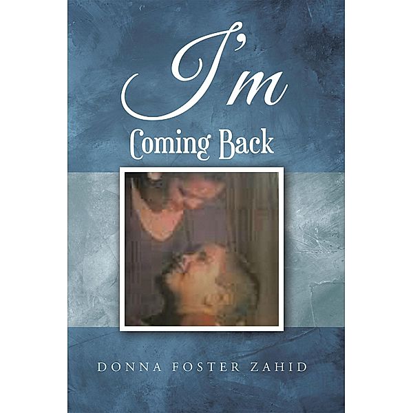 I'm Coming Back, Donna Foster Zahid