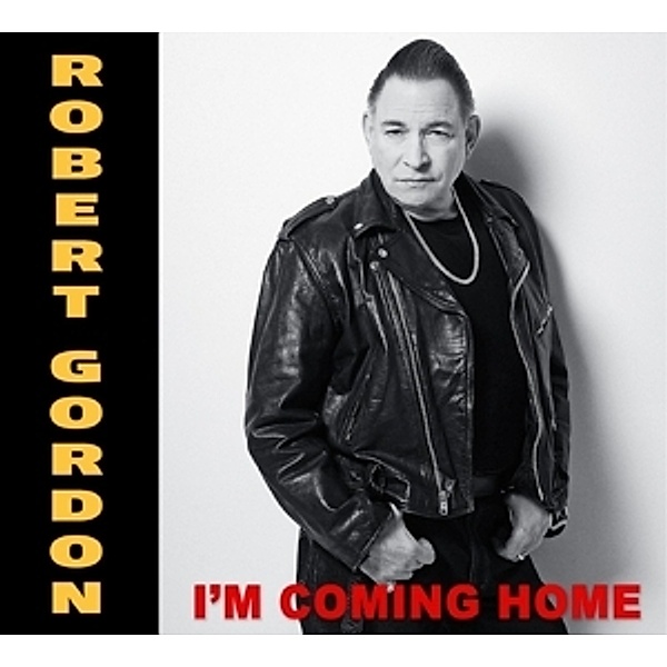 I'M Coming Home, Robert Gordon
