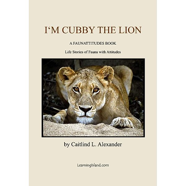 I'm Cubby the Lion / LearningIsland.com, Caitlind L. Alexander