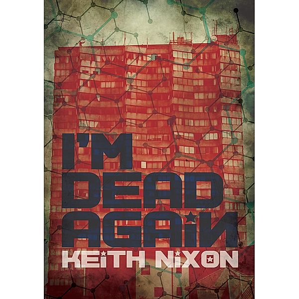 I'm Dead Again (Konstantin, #3), Keith Nixon