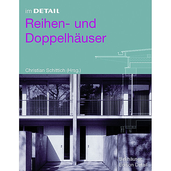 Im Detail / Reihen- und Doppelhäuser, Andrea Wiegelmann, Walter Stamm-Teske, Lars-Christian Uhlig, Patrick Jung