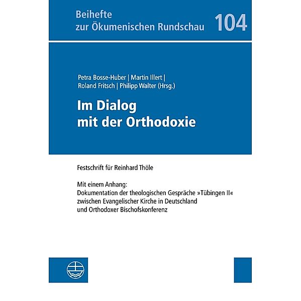 Im Dialog mit der Orthodoxie / Beihefte zur Ökumenischen Rundschau (BÖR) Bd.104