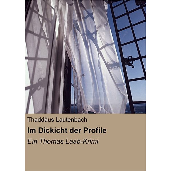 Im Dickicht der Profile, Thaddäus Lautenbach