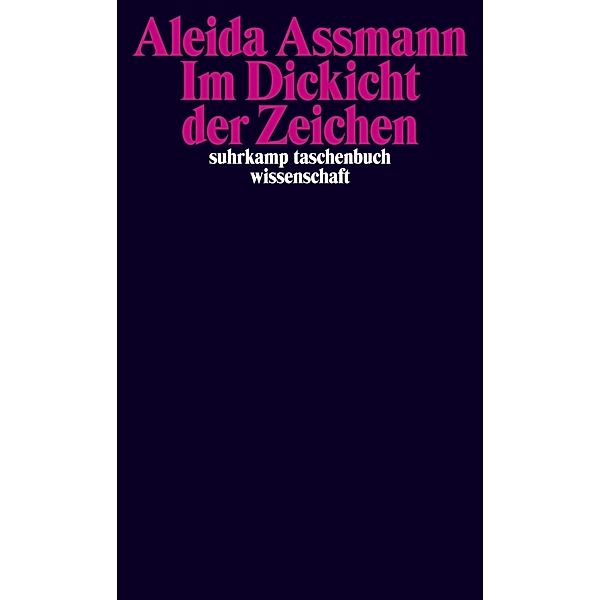 Im Dickicht der Zeichen, Aleida Assmann