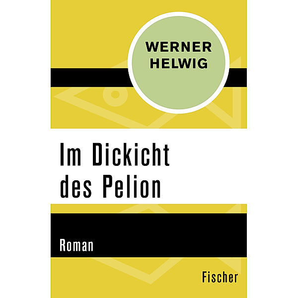 Im Dickicht des Pelion, Werner Helwig