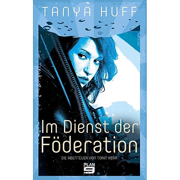 Im Dienst der Föderation / Die Abenteuer von Torin Kerr Bd.1, Tanya Huff