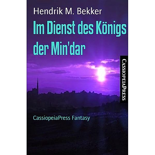 Im Dienst des Königs der Min'dar, Hendrik M. Bekker