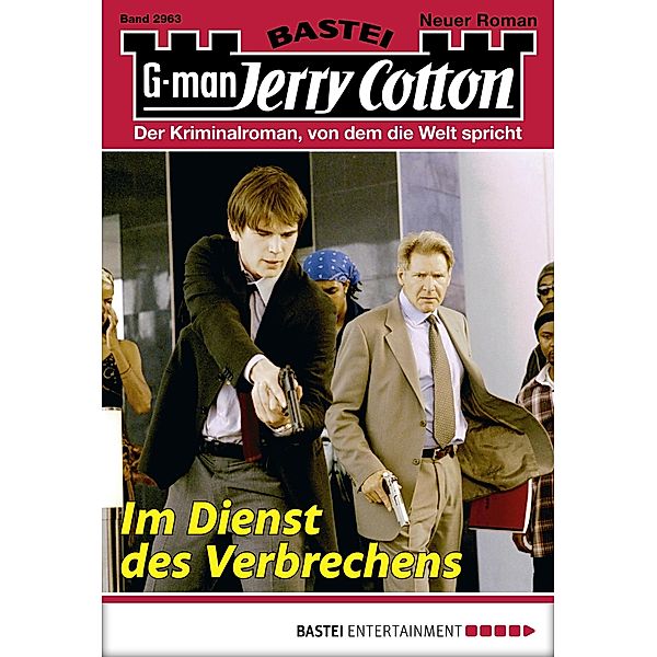 Im Dienst des Verbrechens / Jerry Cotton Bd.2963, Jerry Cotton