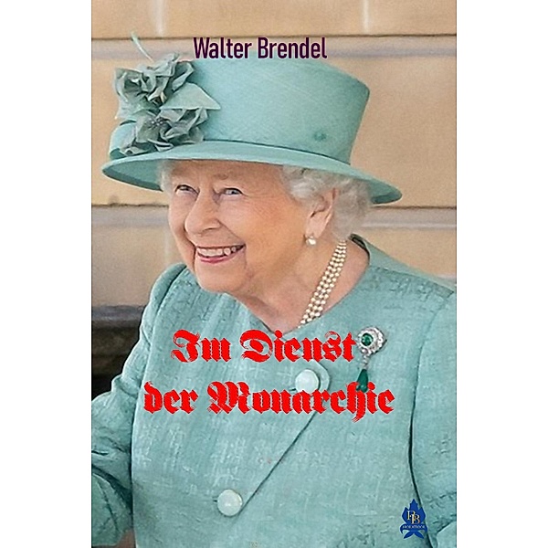Im Dienste der Monarchie, Walter Brendel