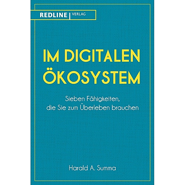 Im digitalen Ökosystem, Harald A. Summa