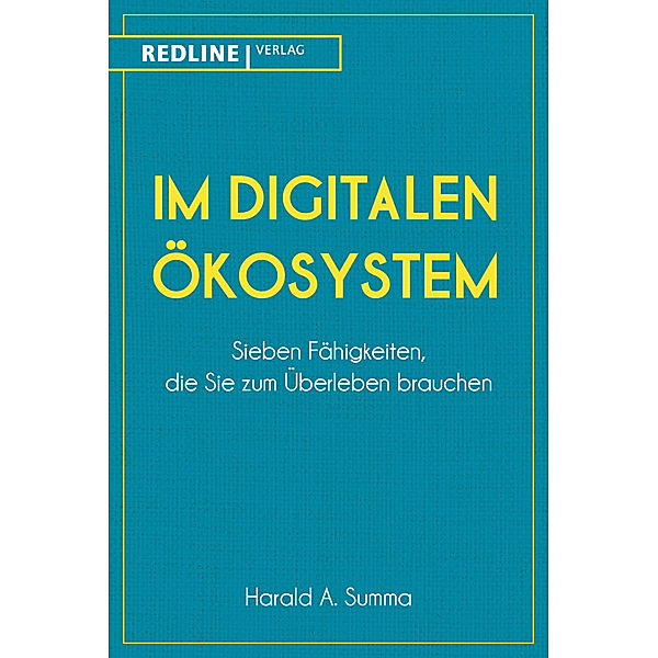 Im digitalen Ökosystem, Harald A. Summa