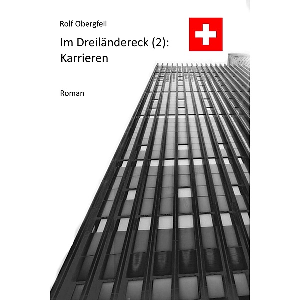 Im Dreiländereck: Einsamkeiten / Im Dreiländereck Bd.1, Rolf Obergfell