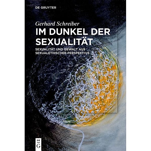 Im Dunkel der Sexualität, Gerhard Schreiber