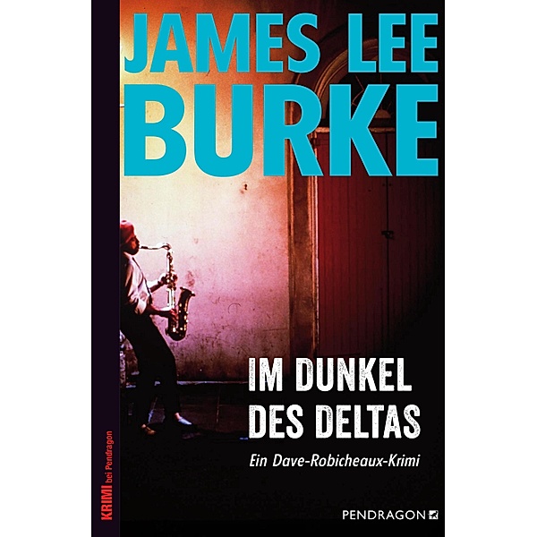 Im Dunkel des Deltas / Ein Dave Robicheaux-Krimi Bd.8, James Lee Burke