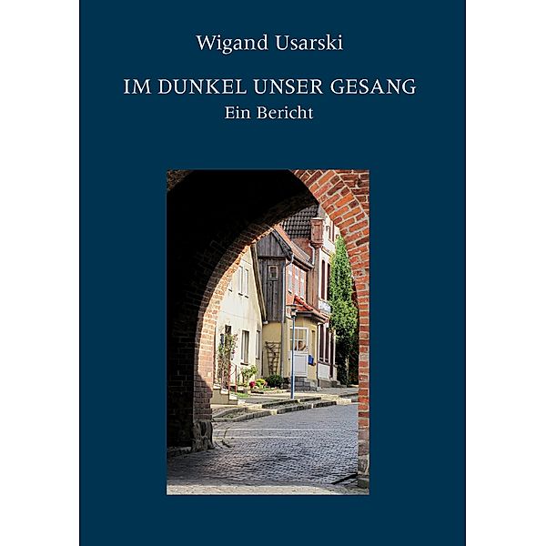 Im Dunkel unser Gesang, Wigand Usarski