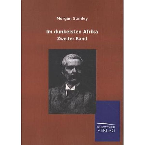 Im dunkelsten Afrika.Bd.2, Morgan Stanley