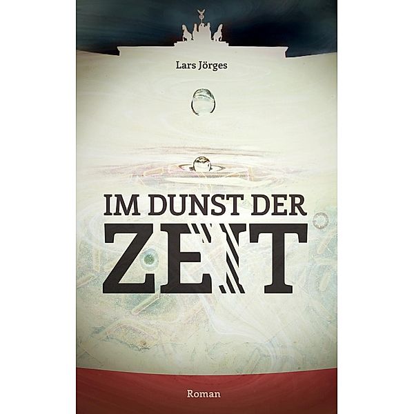 Im Dunst der Zeit, Lars Jörges