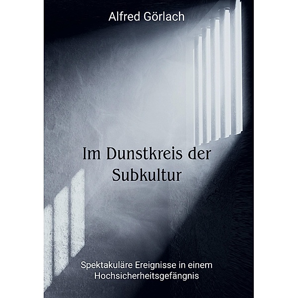 Im Dunstkreis der Subkultur, Alfred Görlach