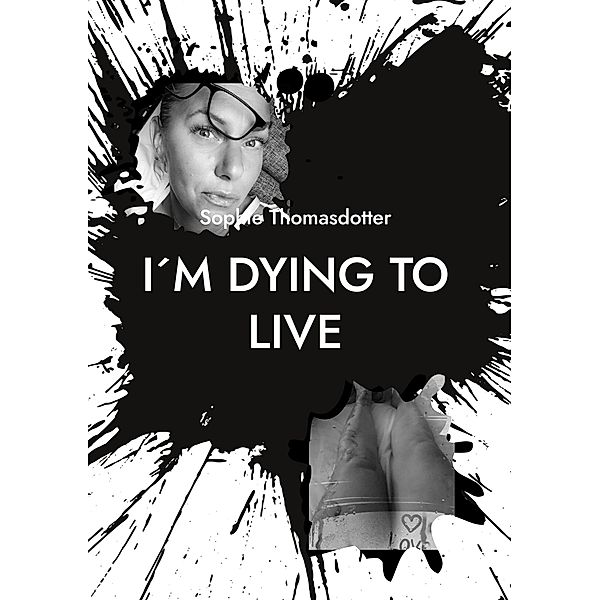 I´m dying to live, Sophie Thomasdotter