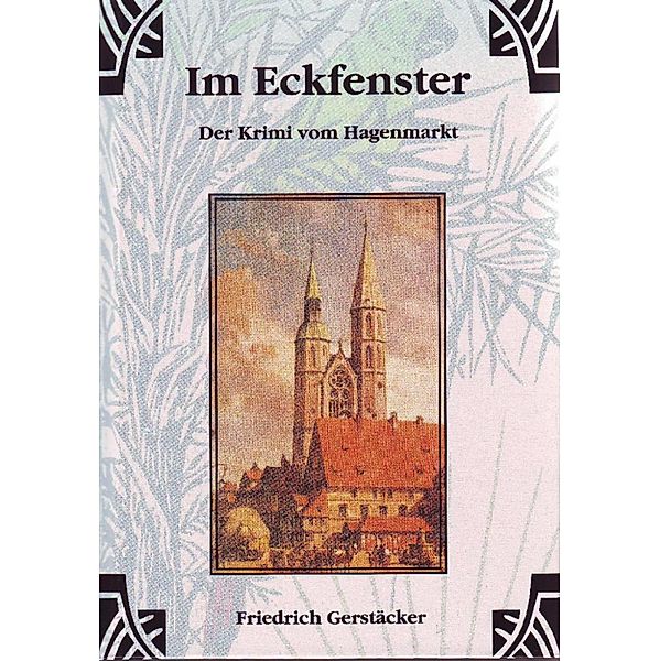 Im Eckfenster, Friedrich Gerstäcker