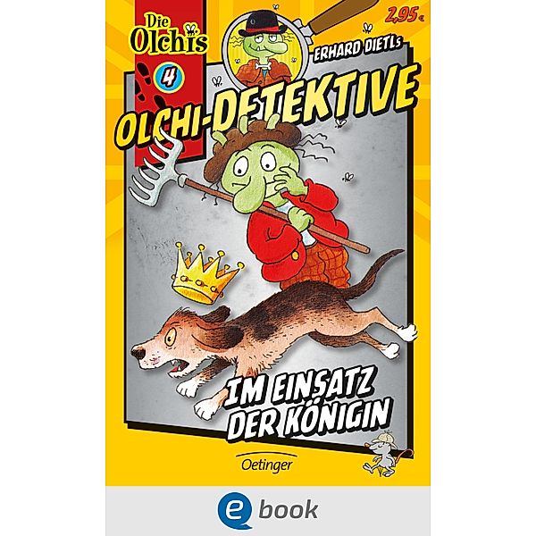 Im Einsatz der Königin / Olchi-Detektive Bd.4, Erhard Dietl, Barbara Iland-Olschewski