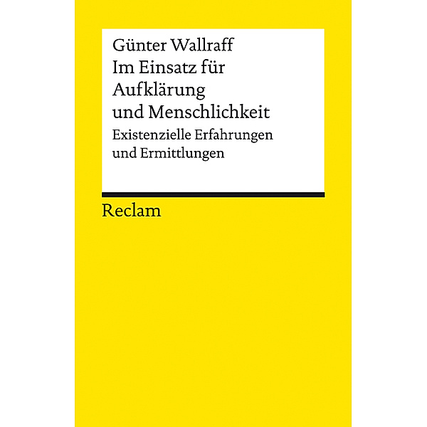 Im Einsatz für Aufklärung und Menschlichkeit, Günter Wallraff