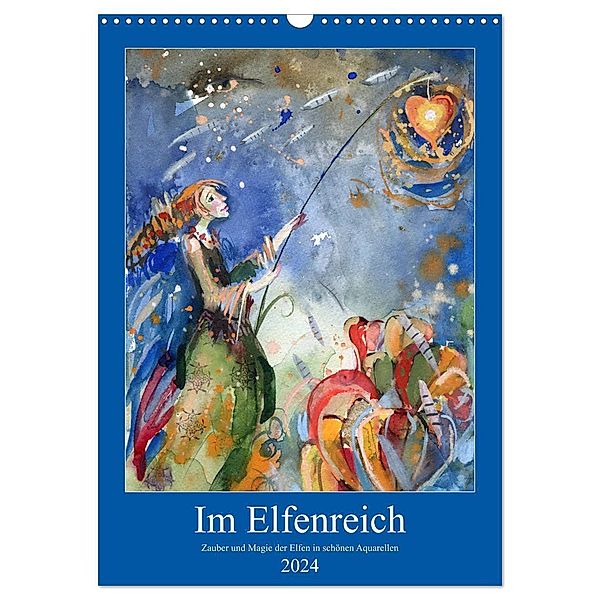 Im Elfenreich- Zauber und Magie der Elfen in schönen Aquarellen (Wandkalender 2024 DIN A3 hoch), CALVENDO Monatskalender, Sveta Tiukkel