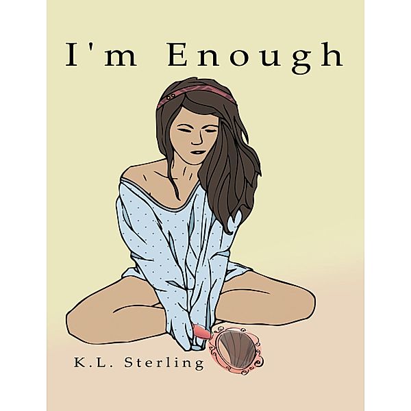 I'm Enough, K. L. Sterling