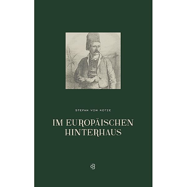 Im europäischen Hinterhaus, Stefan von Kotze