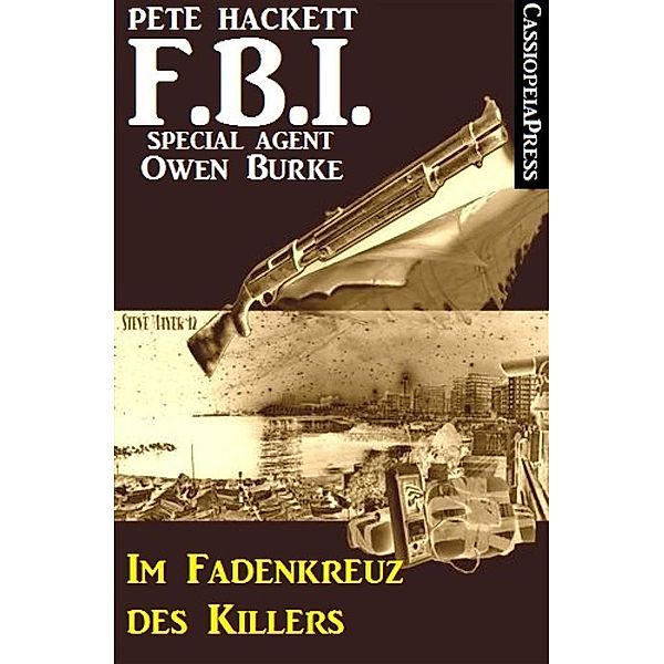 Im Fadenkreuz des Killers  (FBI Special Agent), Pete Hackett