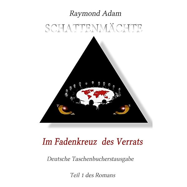 Im Fadenkreuz des Verrats, Raymond Adam