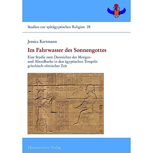 Im Fahrwasser des Sonnengottes / Studien zur spätägyptischen Religion Bd.28, Jessica Kertmann