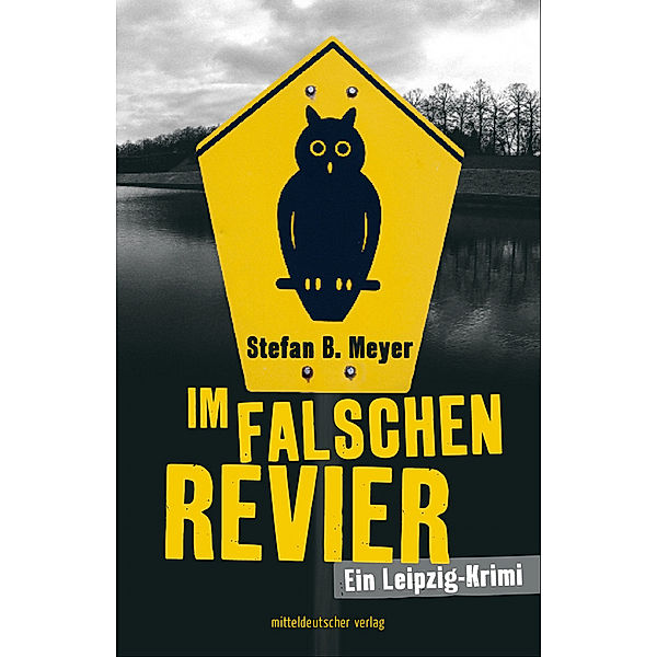 Im falschen Revier, Stefan B Meyer